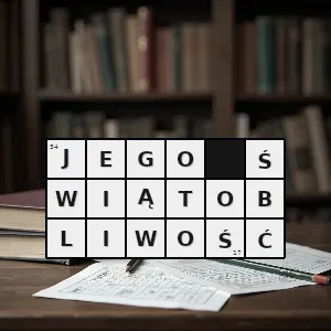 Hasło krzyżówkowe bezpośredni zwrot grzecznościowy kierowany do najwyższych urzędników kościelnych - jego świątobliwość – rozwiązanie, synonimy, podpowiedzi i definicje krzyżówkowe